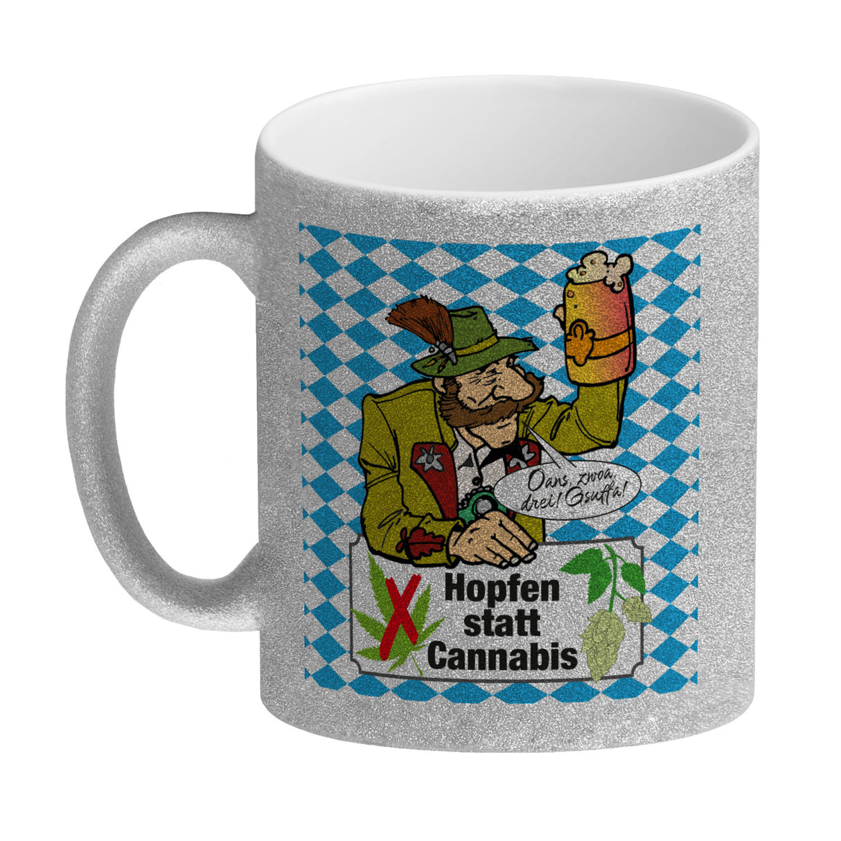 Hopfen statt Cannabis Kaffeebecher mit Spruch Oans zwoa drei Gsuffa