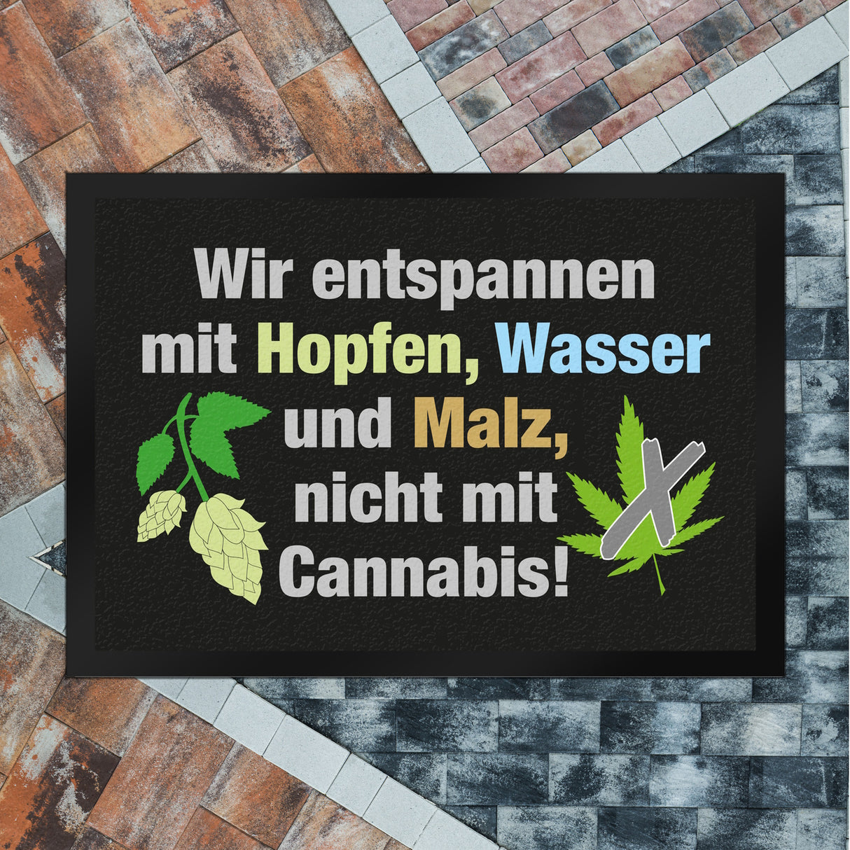 Bier statt Cannabis Fußmatte in 35x50 cm mit Spruch Entspannung mit Bier nicht Cannabis