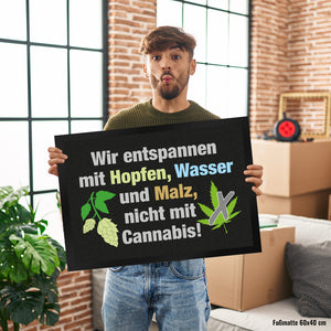 Bier statt Cannabis Fußmatte in 35x50 cm mit Spruch Entspannung mit Bier nicht Cannabis