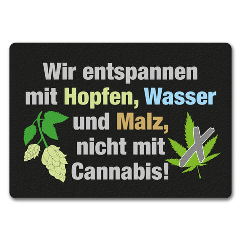 Bier statt Cannabis Fußmatte in 35x50 cm ohne Rand mit Spruch Entspannung mit Bier nicht Cannabis