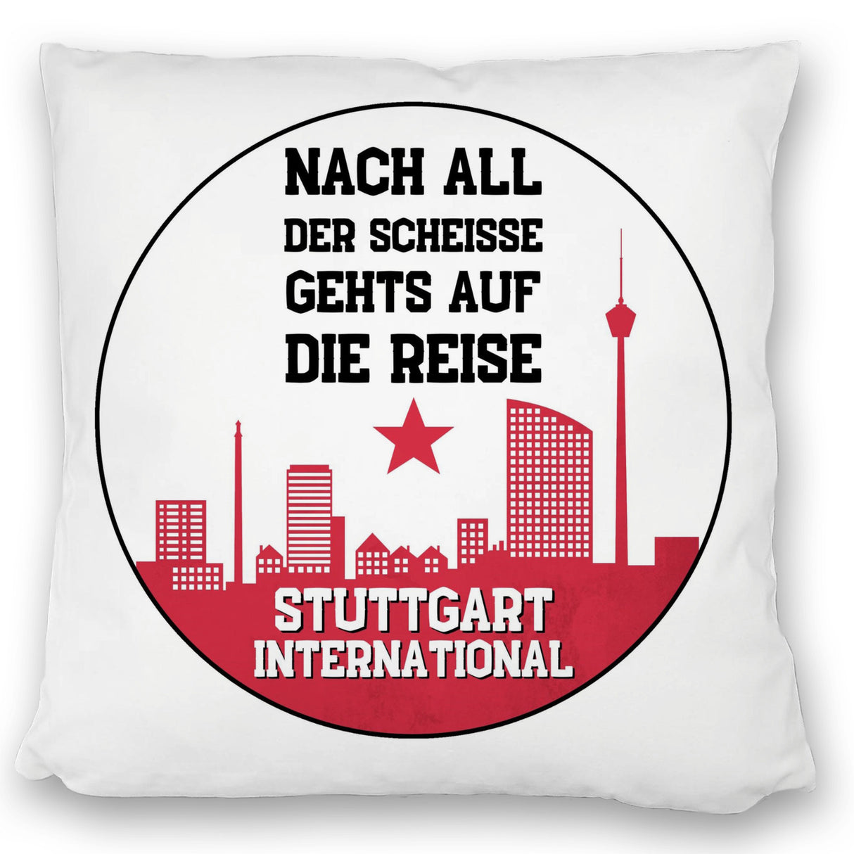 Stuttgart Europapokal Kissen mit Spruch Stuttgart International