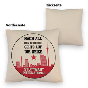 Stuttgart Europapokal Kissen mit Spruch Stuttgart International