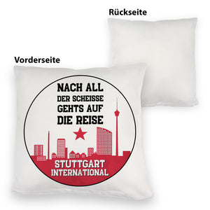 Stuttgart Europapokal Kissen mit Spruch Stuttgart International