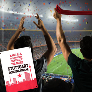 Stuttgart Europapokal Metallschild in 15x20 cm mit Spruch Stuttgart International