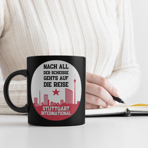 Stuttgart Europapokal Tasse in Schwarz mit Spruch Stuttgart International