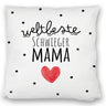 Schwiegermutter Kissen mit Spruch Weltbeste Schwiegermama