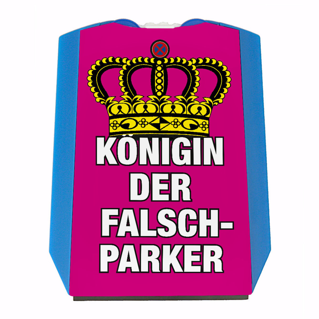 pinke Parkscheibe mit Spruch Königin der Falschparker