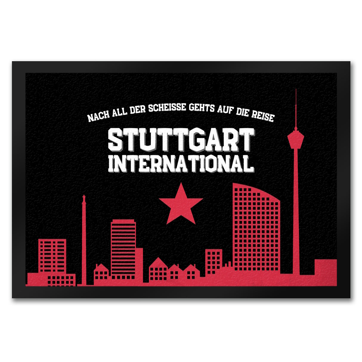 Stuttgart Europapokal Fußmatte in 35x50 cm mit Spruch Stuttgart International