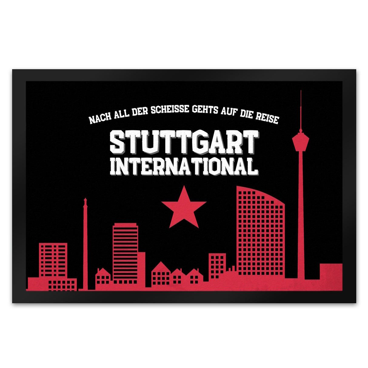 Stuttgart Europapokal Fußmatte in 35x50 cm mit Spruch Stuttgart International