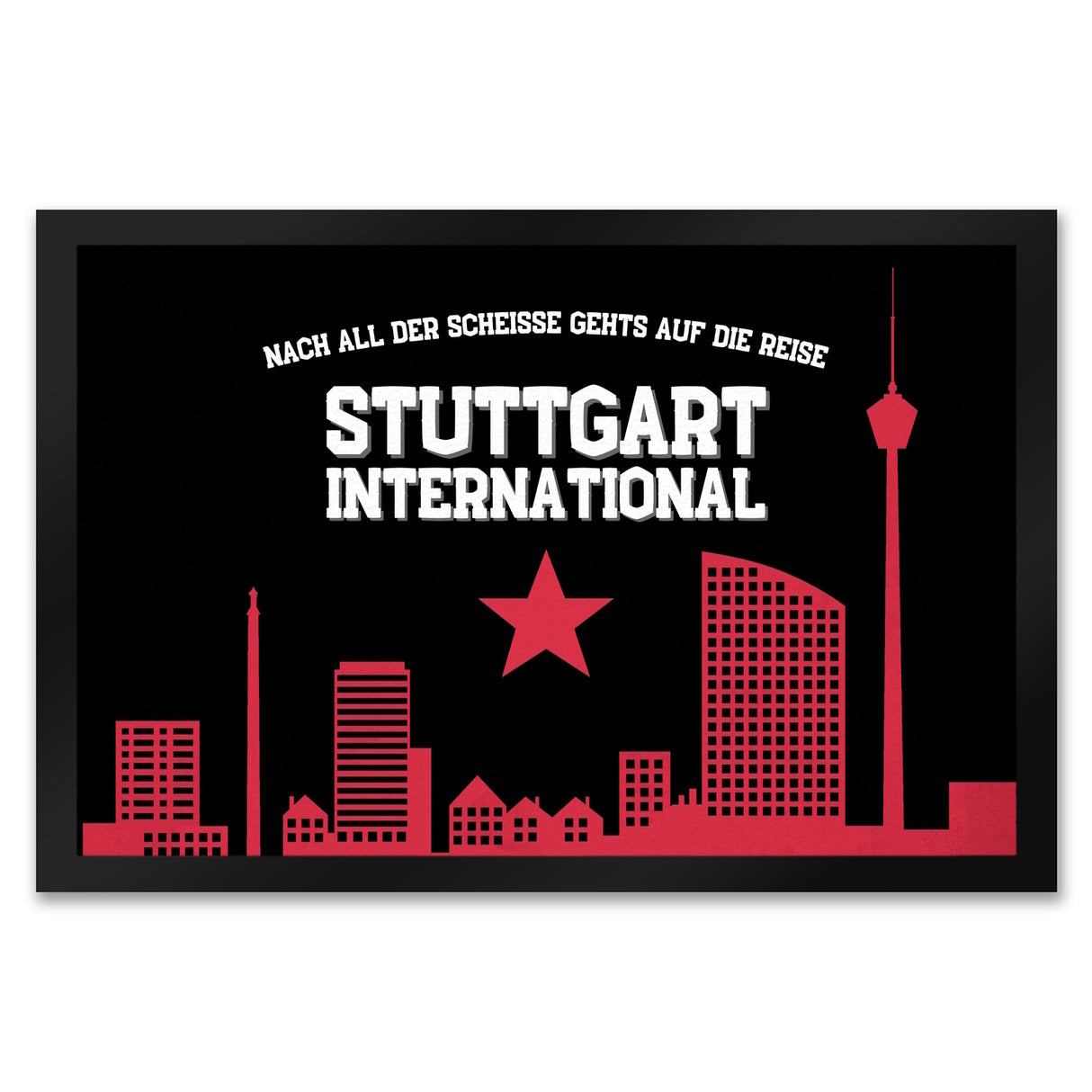 Stuttgart Europapokal Fußmatte in 35x50 cm mit Spruch Stuttgart International