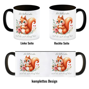Eichhörnchen Kaffeebecher mit Spruch Welt schön da du dabei