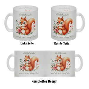Eichhörnchen Kaffeebecher mit Spruch Welt schön da du dabei