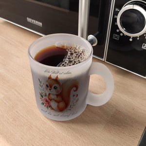 Eichhörnchen Kaffeebecher mit Spruch Welt schön da du dabei