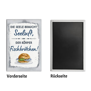 Fischbrötchen Souvenir Magnet eckig mit Spruch Seele braucht Seeluft, der Körper Fisch
