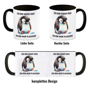 Flauschiger Pinguin Kaffeebecher mit Spruch Nicht dick nur flauschig