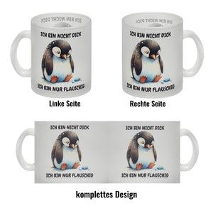 Flauschiger Pinguin Kaffeebecher mit Spruch Nicht dick nur flauschig