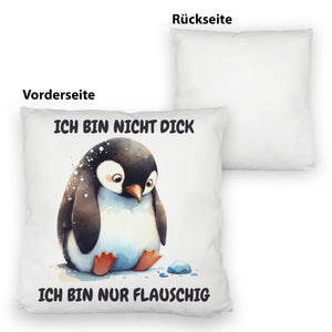 Flauschiger Pinguin Kissen mit Spruch Nicht dick sondern flauschig