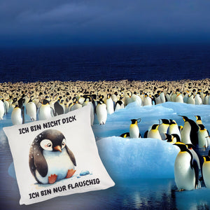 Flauschiger Pinguin Kissen mit Spruch Nicht dick sondern flauschig