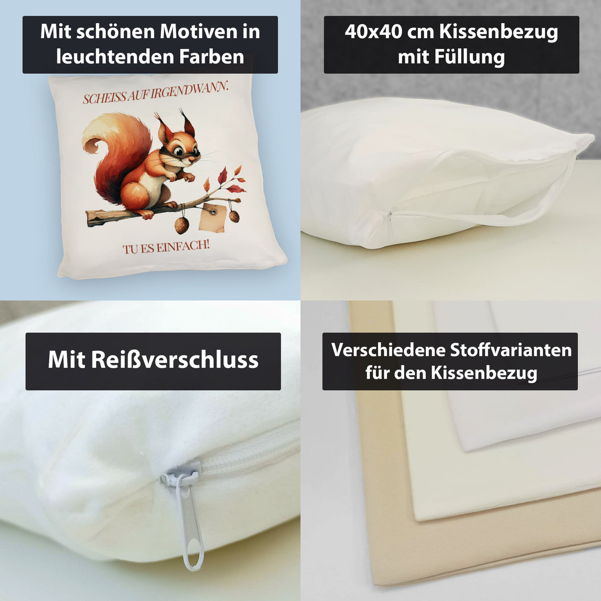 lustiges Eichhörnchen Kissen mit Spruch Scheiss auf irgendwann Tu es einfach