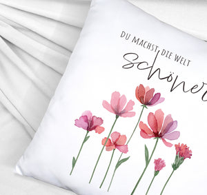 Aquarell Blumen Kissen mit Spruch Du machst die Welt schöner