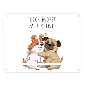 Mops Metallschild in 15x20 cm mit Spruch Dich mopst mir keiner