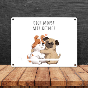 Mops Metallschild in 15x20 cm mit Spruch Dich mopst mir keiner