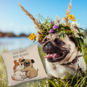 Mops Kissen mit Spruch Dich mopst mir keiner