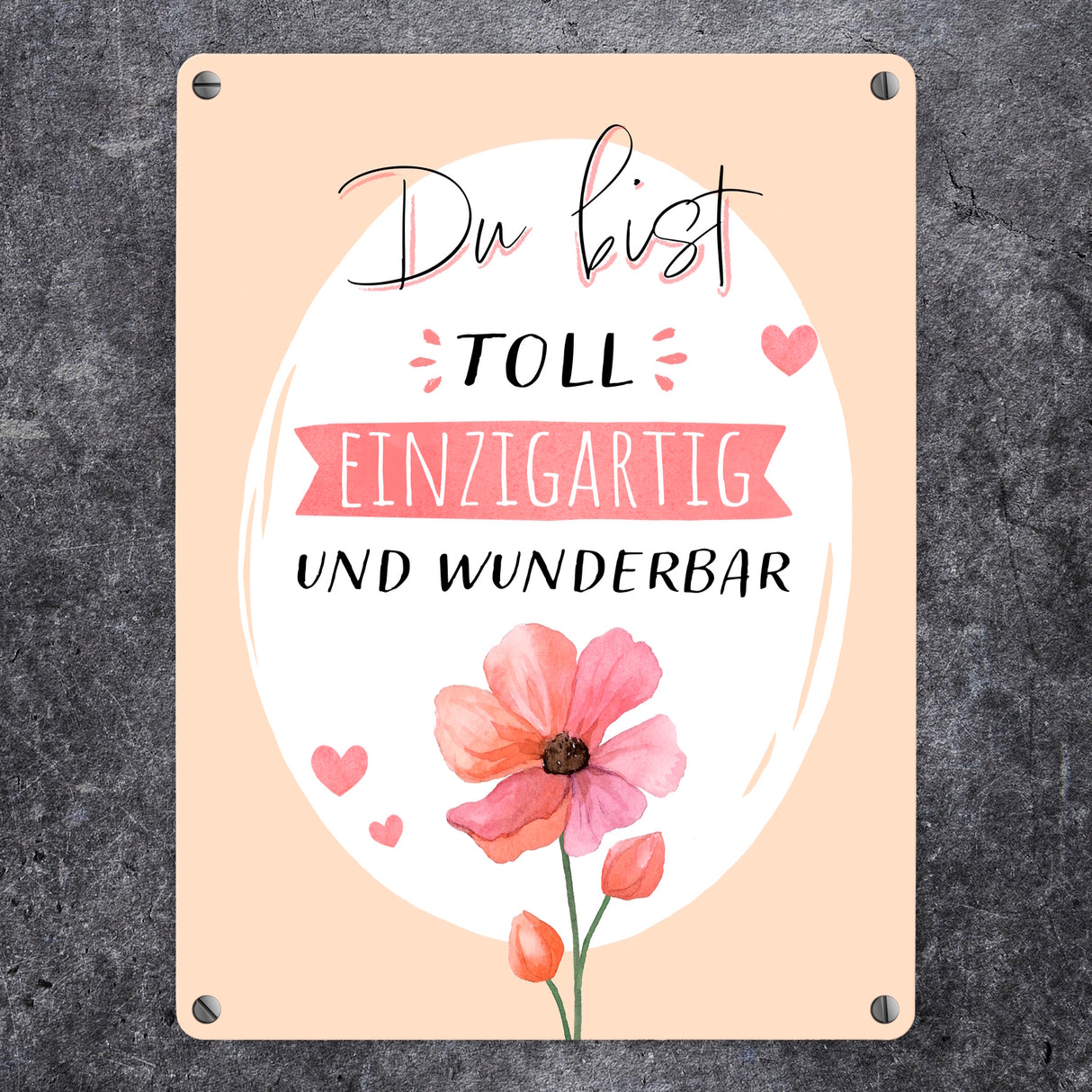 Blume Metallschild in 15x20 cm mit Spruch Du bist toll einzigartig und wunderbar