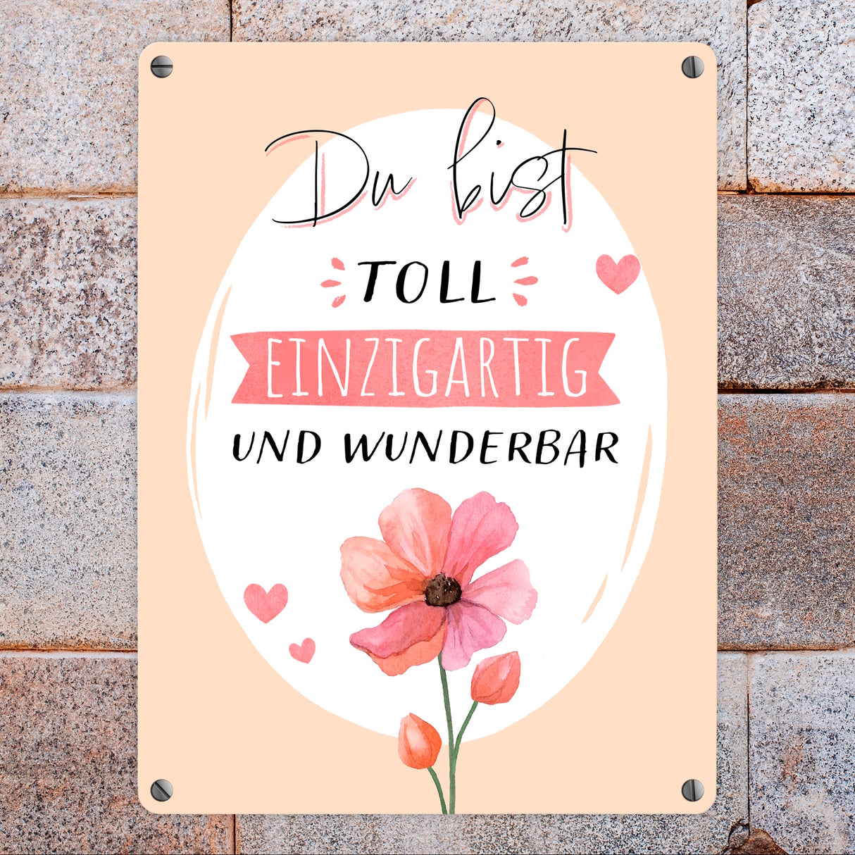 Blume Metallschild in 15x20 cm mit Spruch Du bist toll einzigartig und wunderbar