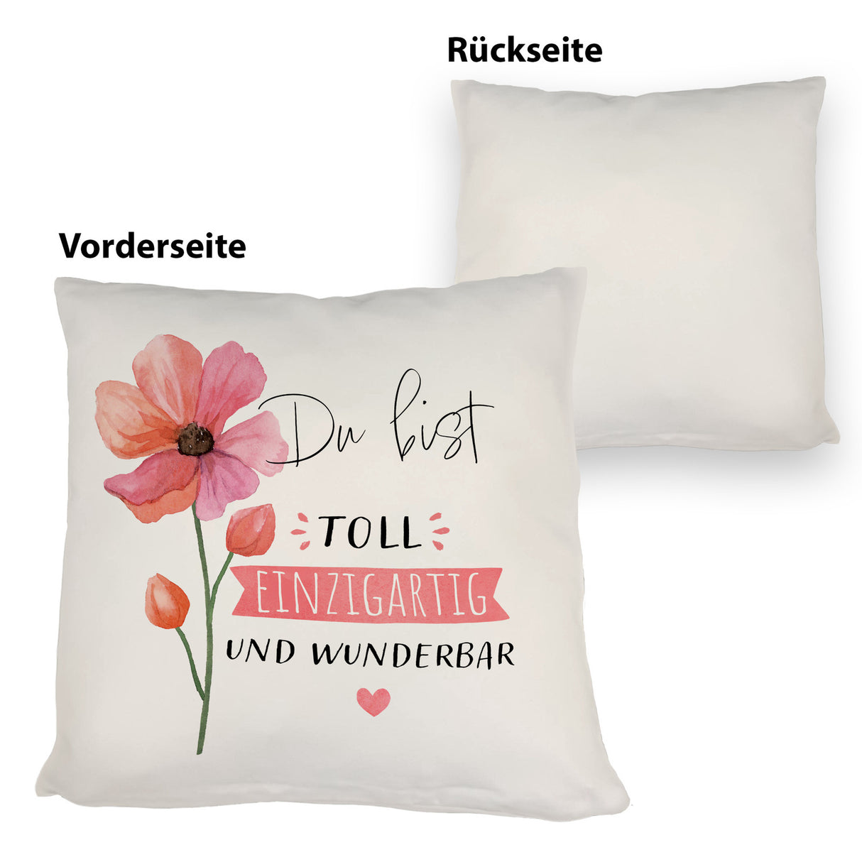 Blume Kissen mit Spruch Du bist toll einzigartig und wunderbar