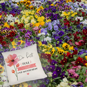 Blume Kissen mit Spruch Du bist toll einzigartig und wunderbar