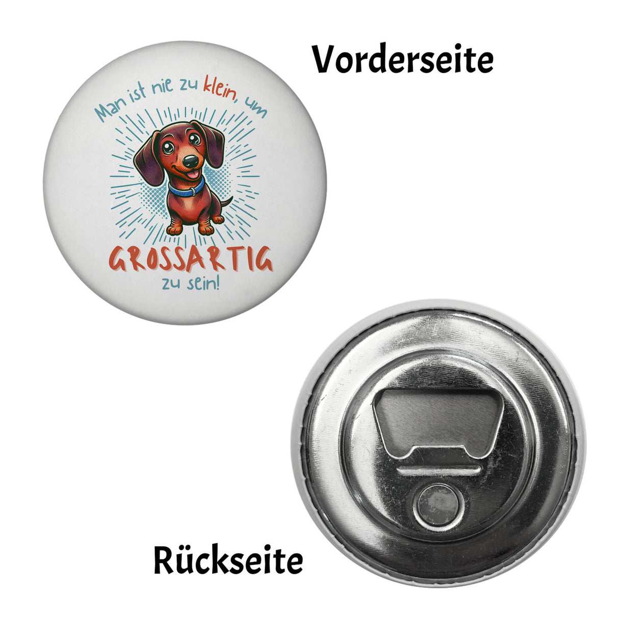 Dackel Magnet rund mit Spruch Nie zu klein für Großartigkeit