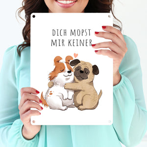 Mops Metallschild in 15x20 cm mit Spruch Dich mopst mir keiner