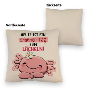 Axolotl Kissen mit Spruch Heute ist ein schöner Tag zum Lächeln