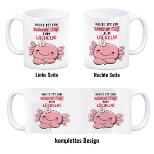 Axolotl Kaffeebecher mit Spruch Heute ist ein schöner Tag zum Lächeln