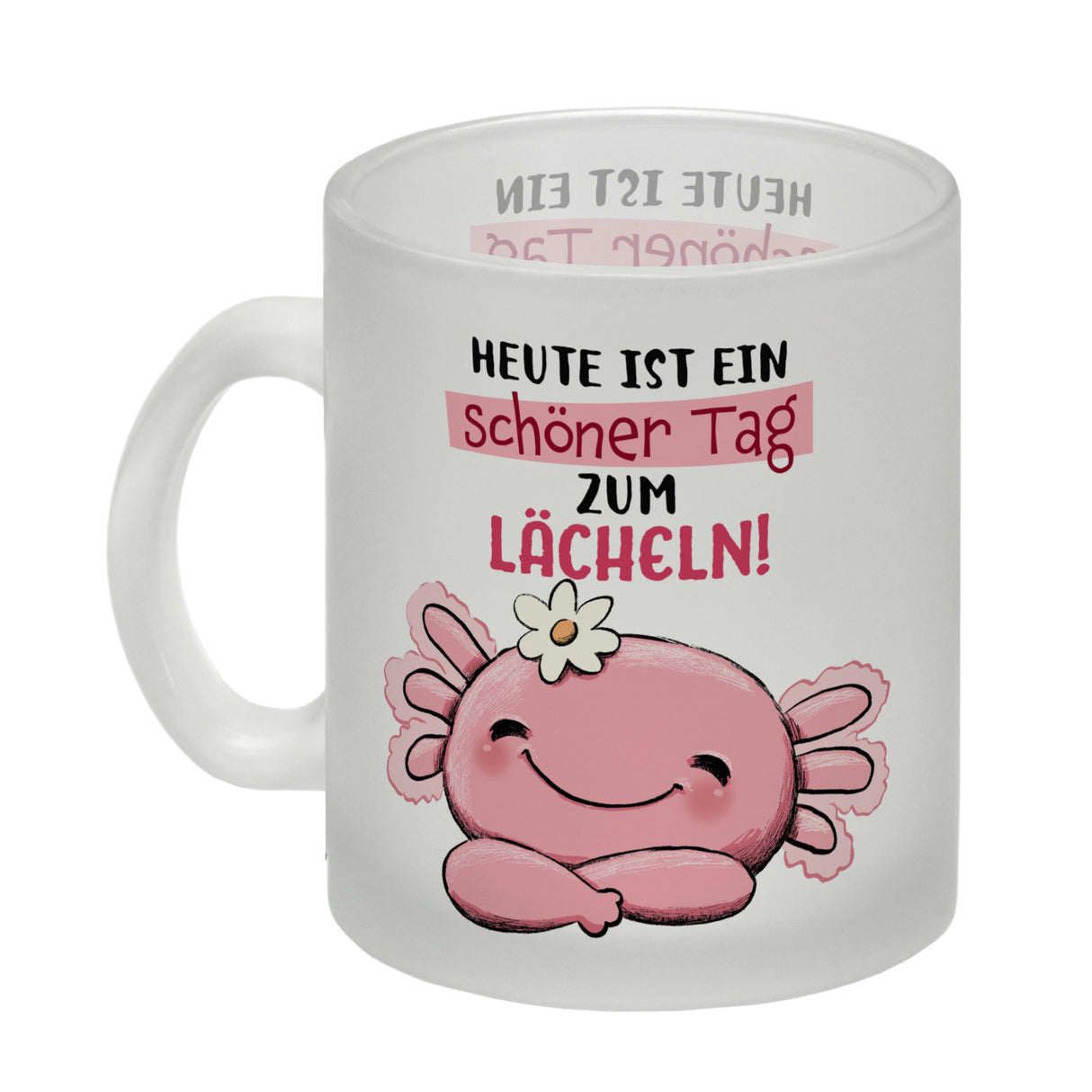 Axolotl Kaffeebecher mit Spruch Heute ist ein schöner Tag zum Lächeln