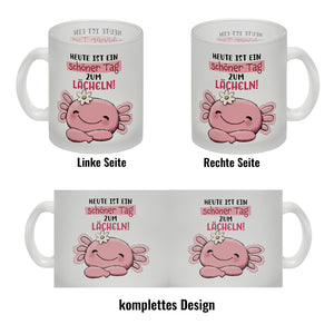 Axolotl Kaffeebecher mit Spruch Heute ist ein schöner Tag zum Lächeln
