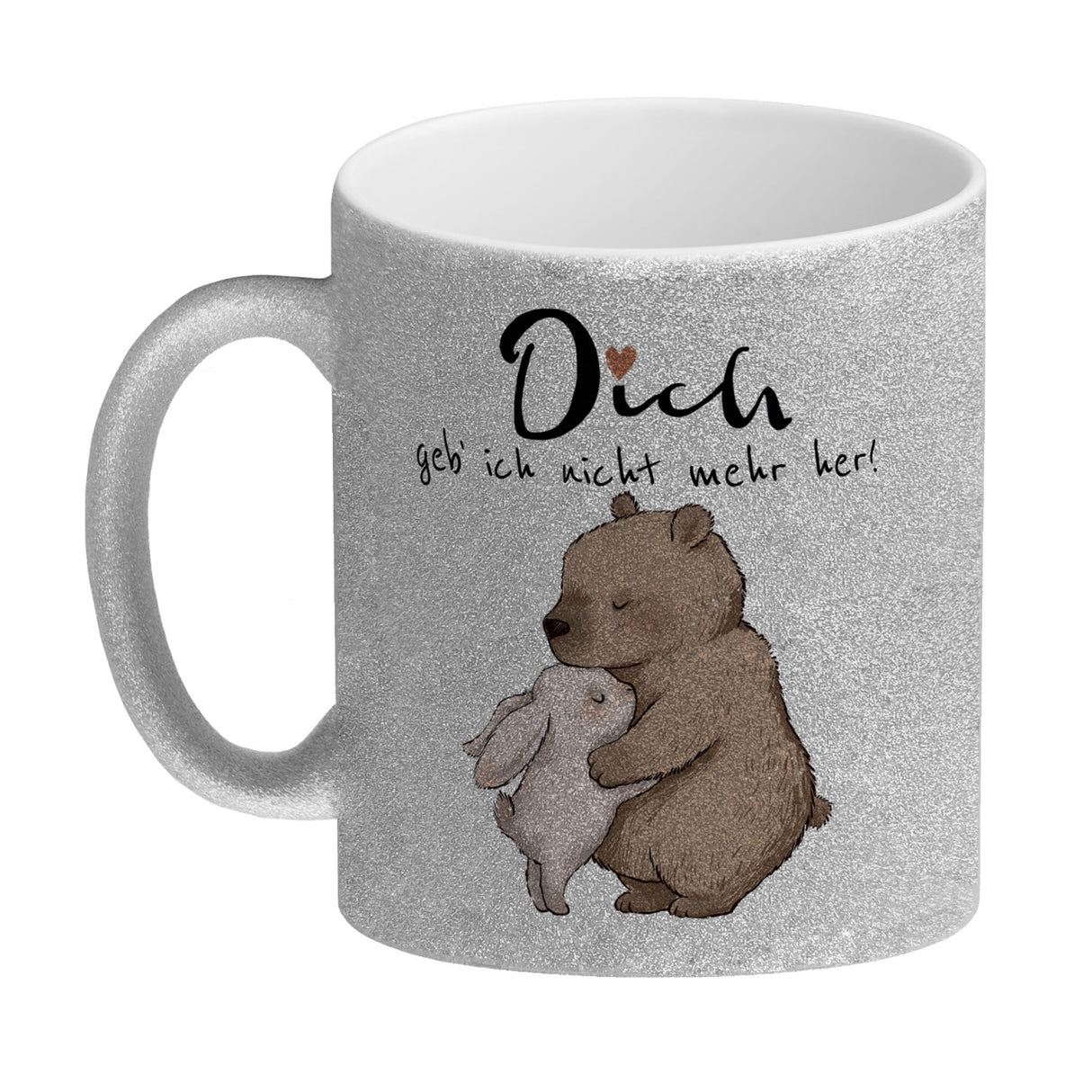 Hase und Bär Kaffeebecher mit Spruch Dich geb ich nicht mehr her