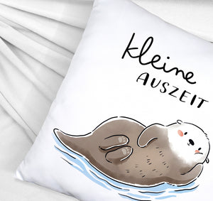 Otter Kissen mit Spruch Kleine Auszeit