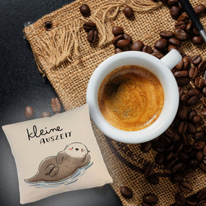 Otter Kissen mit Spruch Kleine Auszeit
