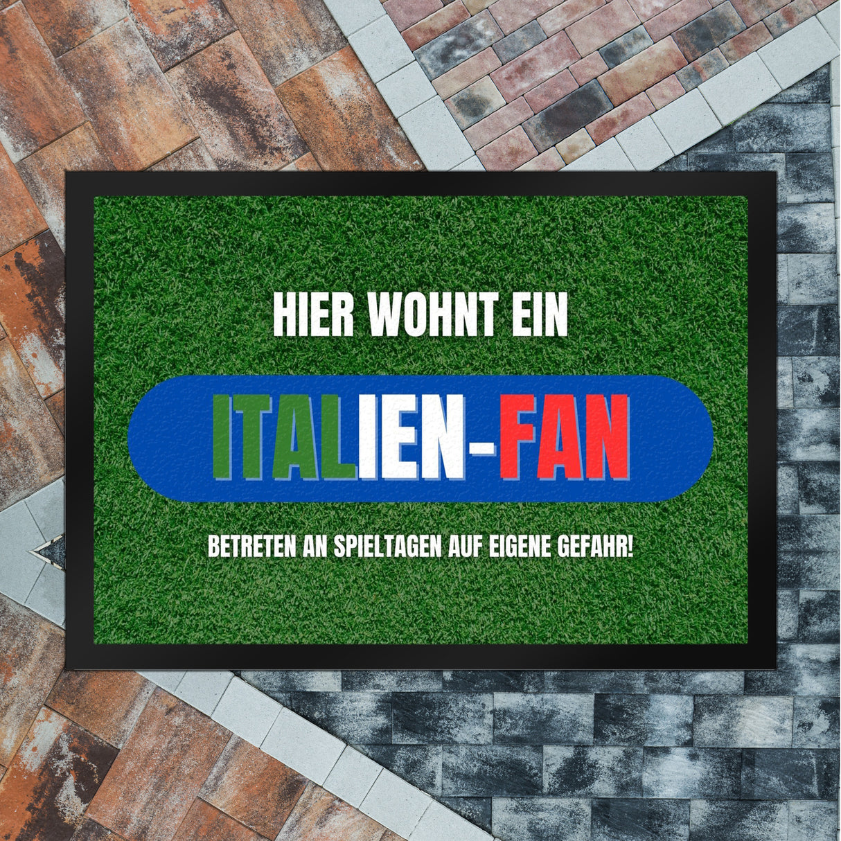 Hier wohnt ein Italien-Fan Fußmatte in 35x50 cm mit Spruch Betreten auf eigene Gefahr