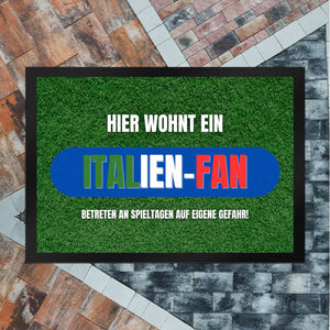 Hier wohnt ein Italien-Fan Fußmatte in 35x50 cm mit Spruch Betreten auf eigene Gefahr
