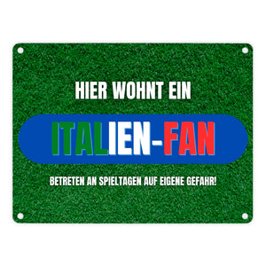 Hier wohnt ein Italien-Fan Metallschild in 15x20 cm mit Spruch Betreten an Spieltagen auf eigene Gefahr