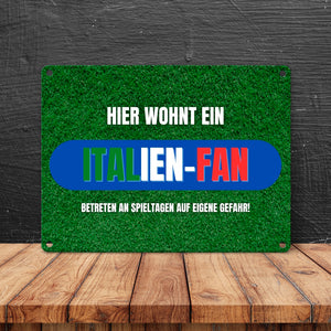 Hier wohnt ein Italien-Fan Metallschild in 15x20 cm mit Spruch Betreten an Spieltagen auf eigene Gefahr