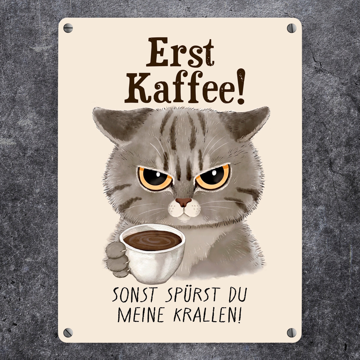 Morgenmuffel Katze Metallschild in 15x20 cm mit Spruch Erst Kaffee sonst Krallen