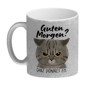 Morgenmuffel Katze Kaffeebecher mit Spruch Guten Morgen - Ganz dünnes Eis