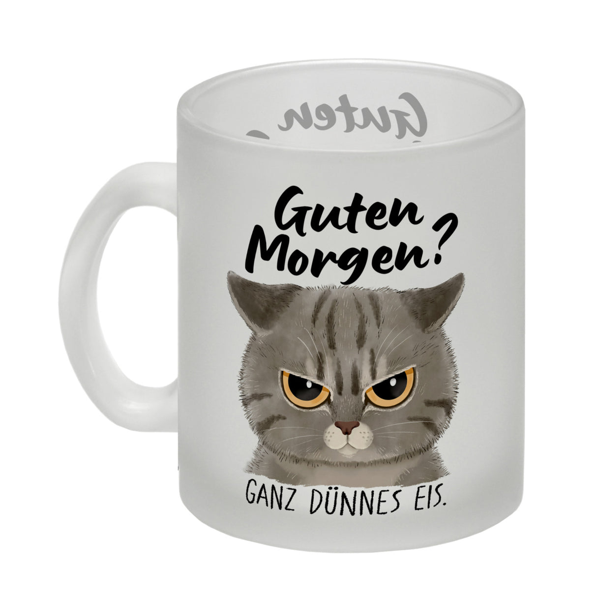 Morgenmuffel Katze Kaffeebecher mit Spruch Guten Morgen - Ganz dünnes Eis