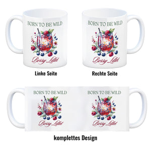 Wild Berry Lillet Kaffeebecher mit Spruch Born to be wild Berry Lillet