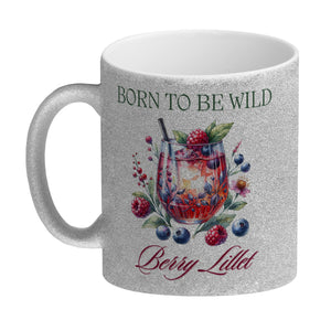 Wild Berry Lillet Kaffeebecher mit Spruch Born to be wild Berry Lillet
