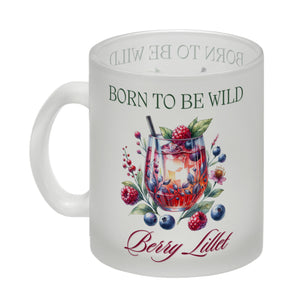 Wild Berry Lillet Kaffeebecher mit Spruch Born to be wild Berry Lillet